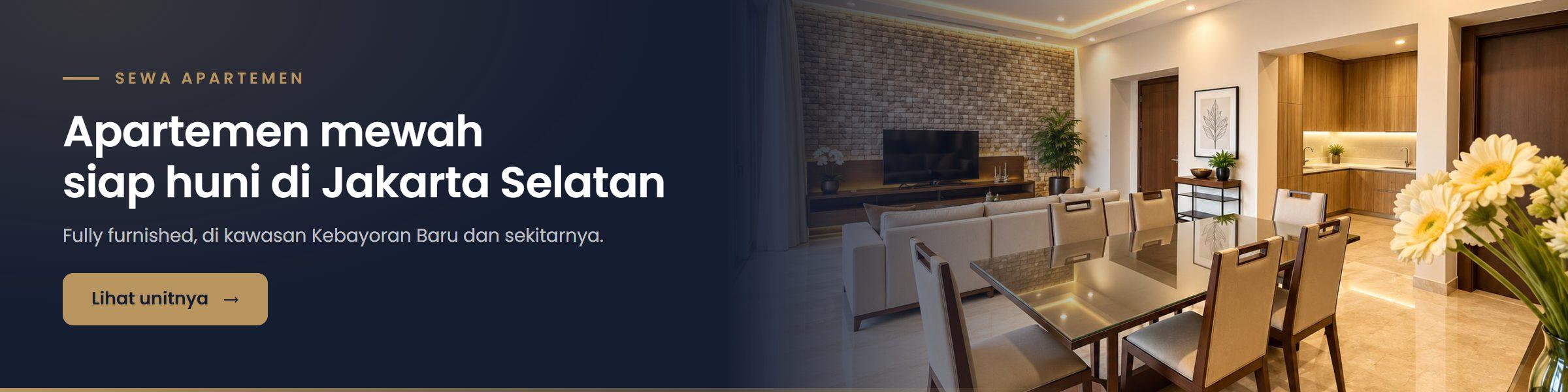 Sewa apartemen mewah siap huni di Jakarta Selatan